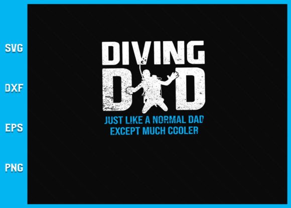 Diving Dad Gifts for Father Scuba SVG: Graphics & Crafts