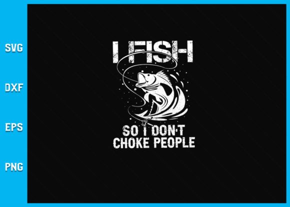 Funny Fishing Saying Graphics for Crafts & Local Branding